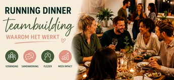 Running Dinner als teambuilding: waarom het werkt